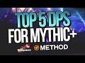 Top 5 DPS for Mythic+ - Method / Wowhead