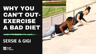Why You Can't Out Exercise a Bad Diet