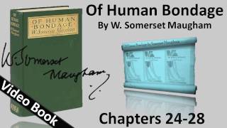 Chs 024-028 - Of Human Bondage by W. Somerset Maugham