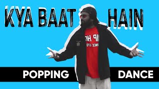 Kya Baat Hain - Harrdy Sandhu | Popping Dance Freestyle | Samanth Vinil