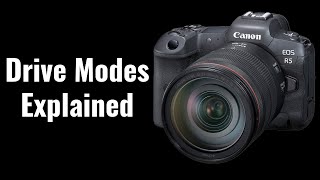 Drive Modes in Detail - EOS R5/R6 Tip 37