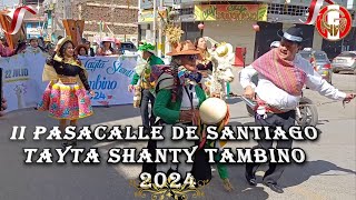 II PASACALLE DE SANTIAGO TAYTA SHANTY TAMBINO 2024 - COMPLETO