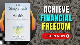 The SIMPLE PATH to WEALTH by JL Collins Audiobook | Book Summary in English