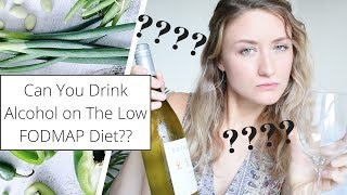 Can You Drink Alcohol On The LowFODMAP Diet?