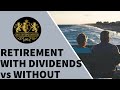 Retirement with Dividends vs Without