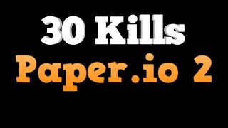 Paper.io 2 [30 Kills!] Speedrun