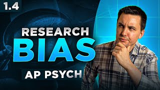 Researcher Bias In Psychology [AP Psychology Review Unit 1 Topic 4]