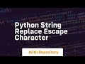 python string replace escape character