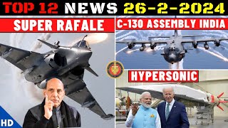 Indian Defence Updates : Super Rafale F5,C-130J Assembly Line,India US Hypersonic,16 Tejas Upgrade