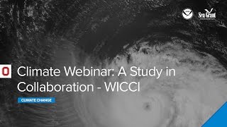 Climate Webinar: A Study in Collaboration - Wisconsin Initiative on Climate Change Impacts (WICCI)