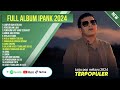 IPANK - LUMPUR DAN BERLIAN FULL ALBUM TERPOPULER 2025