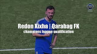 Redon XHIXHA • champions league qualification • 2023