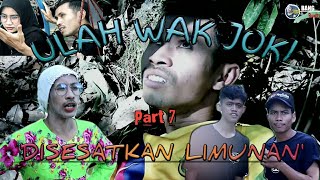 ULAH WAK JOKI Part 7 | Limunan