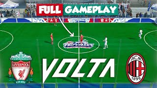 FIFA 21 VOLTA GAMEPLAY | Liverpool vs AC Milan [ Full Gameplay ]