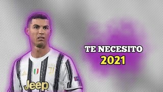 Cristiano Ronaldo ● Te Necesito - Khea & Maria Becerra