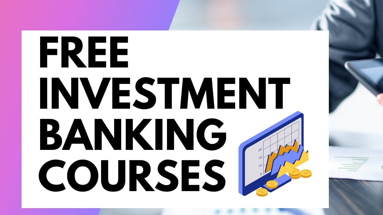 Free Investment Banking Courses With Certificate | Investment Banking ...