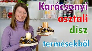 Karácsonyi asztali dísz termésekből | Karácsonyi dekoráció | Manó kuckó