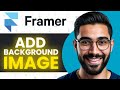 How To Add Background Image In Framer (Full Guide)