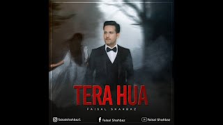 TERA HUA (FULL VIDEO) Faisal Shahbaz | FS MUSIC | Latest Song 2022