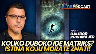 KOLIKO DUBOKO IDE MATRIKS? ISTINA KOJU MORATE ZNATI! / DALIBOR PURHMAJER PODCAST