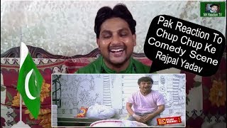 Paktistani Reaction | Chup Chup ke Comedy | Rajpal yadav | NH Reaction Tv