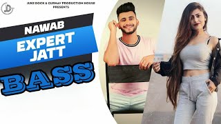 EXPERT JATT - NAWAB || Bass Boosted Punjabi Song