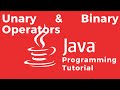 Unary and Binary Operators Explained - Java Tutorial For Absolute Beginners