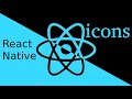 React-Native tutorial #13 use icons