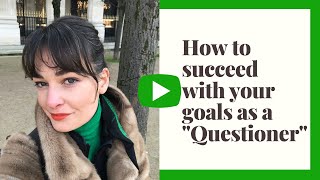 How to succeed with your goals as a "Questioner" | Coaching strategies for The Four Tendencies