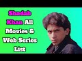 Shadab Khan All Movies List || All Web Series List || Indian Actor