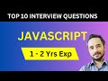 Top 10 JavaScript Interview Questions for Candidates having 1 to 2 Years of Experience