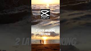 2 layer masking tutorial capcut #shorts #capcut #edit #capcuttutorial