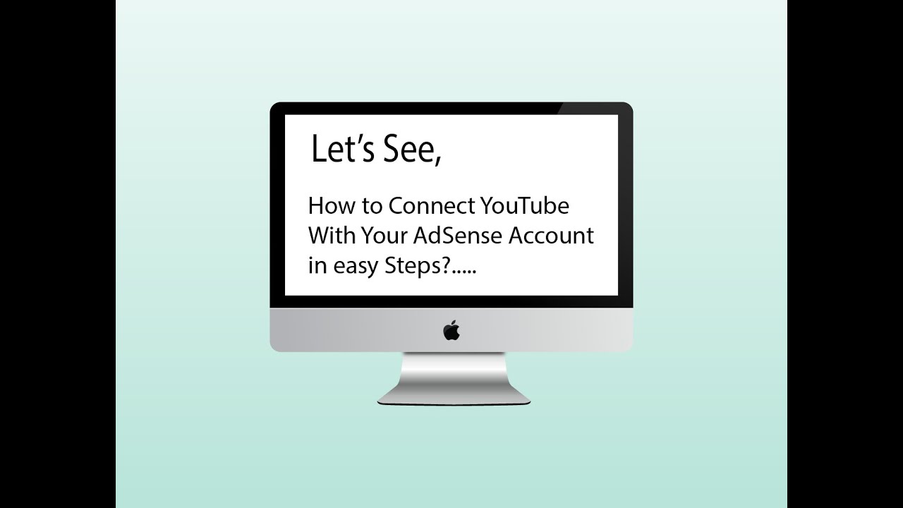 How To Connect Youtube With Your Adsense Account Youtube How To Connect Youtube With Your Adsense Account Youtube