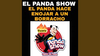 El Panda hace enojar a un borracho ' El Panda Show Internacional ' (En vivo)