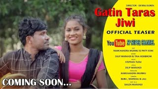 GATIN TARAS JIWI...|| OFFICIAL TEASER || RAMCHANDRA MURMU|| PRITY SOREN @spsuperchannel