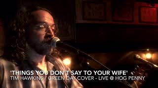 'Things You Don't Say To Your Wife' - Tim Hawkins / Green Day live cover