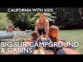 Camping At Big Sur Campground & Cabins With Kids Review