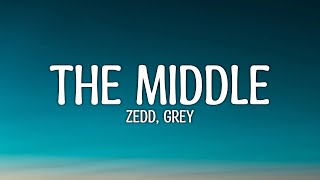 Zedd, Grey - The Middle (Lyrics) ft. Maren Morris