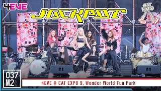 4EVE - JACKPOT @ CAT EXPO 9, Wonder World Fun Park [Overall Stage 4K 60p] 221113