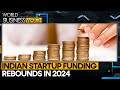 Indian startups secure $7 bn in first half of 2024 | World Business Watch