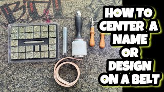 How to center a name or design on a belt | bdiamondleather | Leathercraft