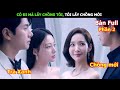 Cô Đi Mà Lấy Chồng Tôi, Tôi Lấy Chồng Mới | Review Phim Hàn Hay