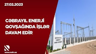 Cəbrayıl enerji qovşağında işlər davam edir