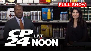Ontario speeding up expansion of booze sales | CP24 Live at Noon for May. 24, 2024