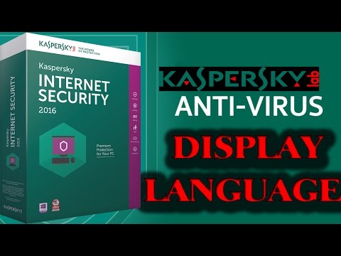 how to change kaspersky display language how to change kaspersky display language