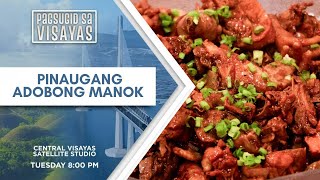 Pinaugang Adobong Manok | Pagsugid sa Visayas | December 24, 2024