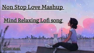 Mind Relaxing ||  Love Mashup || Chill Mashup  ||  2023  New Collection