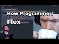 How Programmers Flex On Each Other