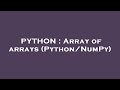 PYTHON : Array of arrays (Python/NumPy)