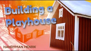 Get your kids playing - Build a playhouse!
